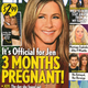 Image for article titled This Week In Tabloids: Jennifer Aniston Is More Pregnant Than Ever